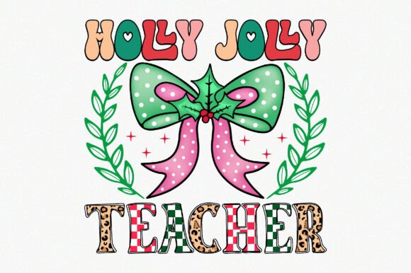 Holly Jolly Teacher PNG for Crafts & Graphics