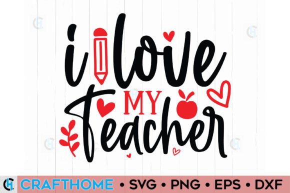 I Love My Teacher Graphics for Crafts