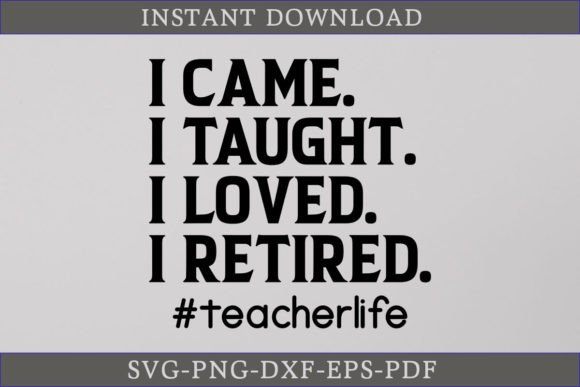 I Taught I Loved I Retired: Teacher Graphics & Crafts