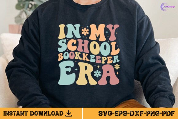 In My School Bookkeeper Era Retro Shirt Graphics for Crafts