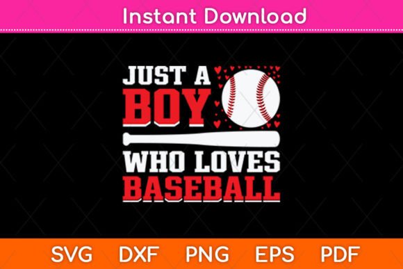 Just a Boy Who Loves Baseball Svg File: Graphics for Crafts