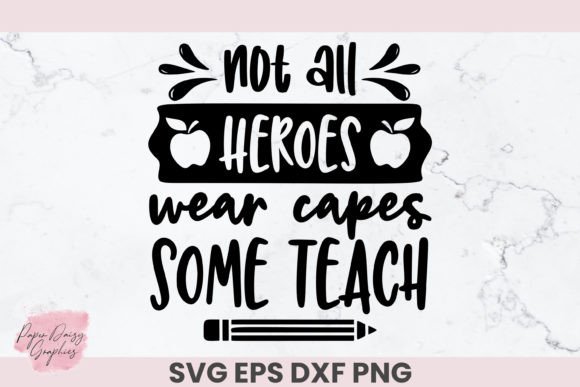 Not All Heroes Wear Capes SVG for Crafts & Graphics