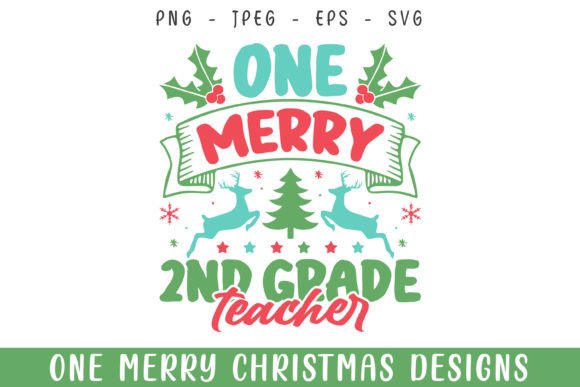 One Merry 2nd Grade Teacher Christmas Graphics & Crafts