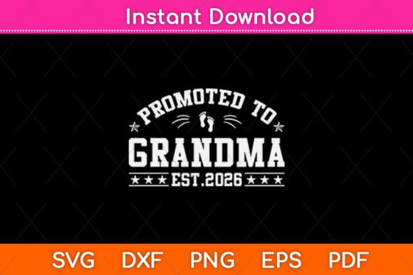 Promoted to Grandma 2026 SVG for Crafts & Graphics