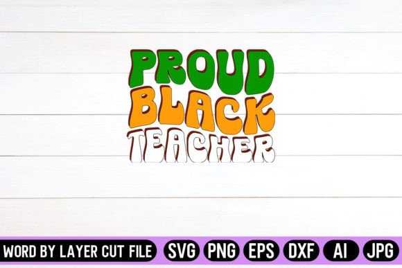 Proud Black Teacher Retro Design for Crafts & Graphics
