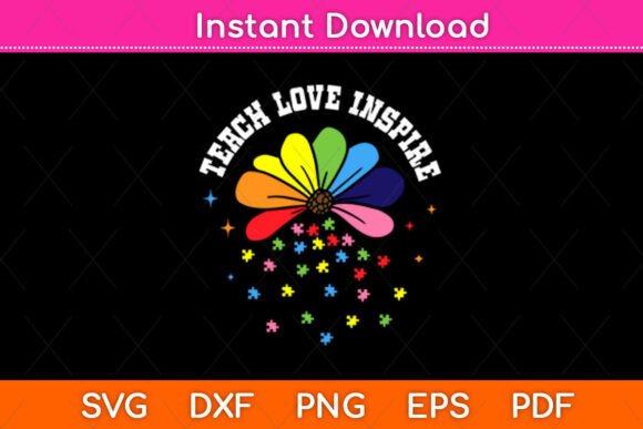 Teach Love Inspire Autism Awareness SVG for Crafts & Graphics